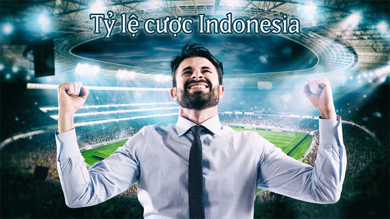 Tỷ lệ cược Indonesia được hiểu ra sao?